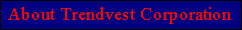 About Trendvest Corporation